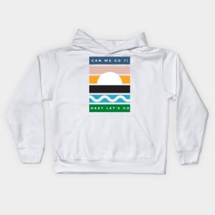 i want go to the beach can we go ?! beach lover Kids Hoodie